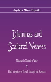 Dilemmas & Scattered Weaves