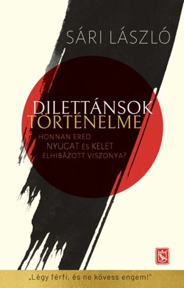 Dilettánsok történelme - László Sári