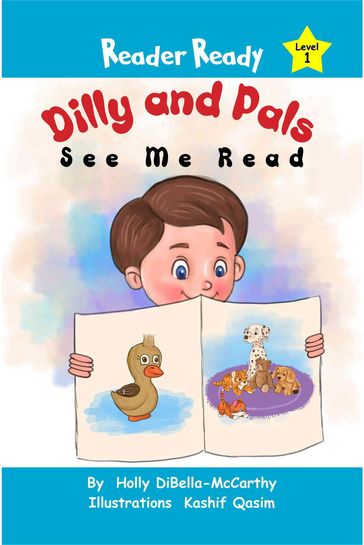 Dilly and Pals - Holly DiBella-McCarthy