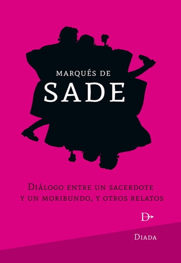 Diálogo entre sacerdote y moribundo - Marqués de Sade