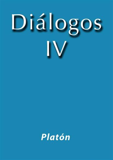 Diálogos IV - Platón