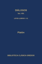 Diálogos VIII. Leyes (Libros I-VI)