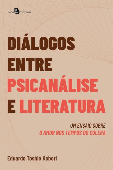 Diálogos entre psicanálise e literatura - Eduardo Toshio Kobori