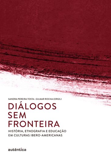 Diálogos sem fronteira - Gilmar Rocha - Sandra de Fátima Pereira Tosta