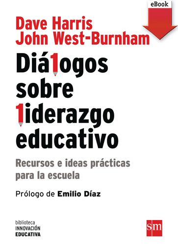 Diálogos sobre Liderazgo Educativo - Dave Harris - John West-Burnham