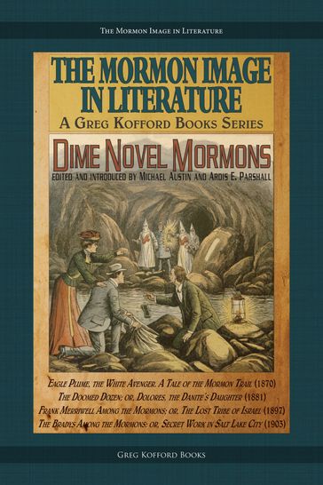 Dime Novel Mormons - Ardis E. Parshall - Michael Austin