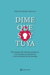 Dime que soy tuya