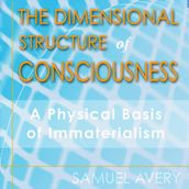 Dimensional Structure of Consciousness, The