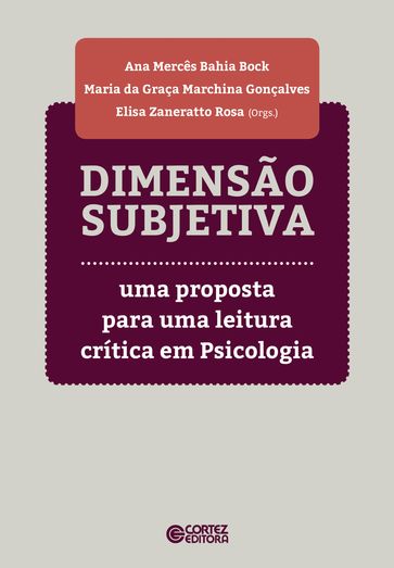 Dimensão subjetiva - Ana Mercês Bahia Bock - Elisa Zaneratto Rosa - Maria da Graça Marchina Gonçalves