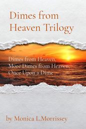 Dimes from Heaven Trilogy