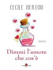 Dimmi l amore che cos è