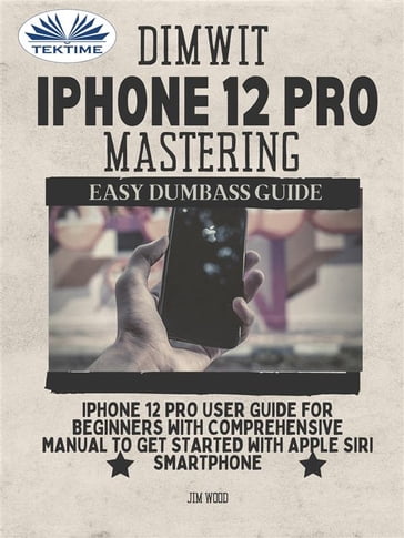 Dimwit IPhone 12 Pro Mastering - JIM WOOD