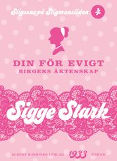 Din for evigt : Birgers aktenskap