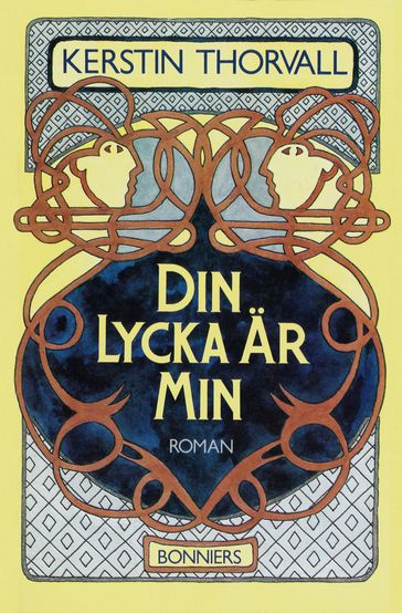 Din lycka är min - Kerstin Thorvall - John Eyre - Gunnar Falk