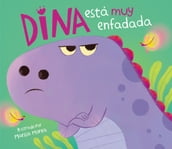 Dina está muy enfadada (Dina Dinosaurio)