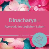 Dinacharya Ayurveda im täglichen Leben