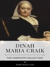 Dinah Maria Craik The Complete Collection