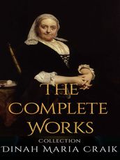 Dinah Maria Craik: The Complete Works