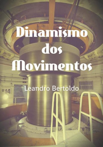 Dinamismo dos Movimentos - Leandro Bertoldo
