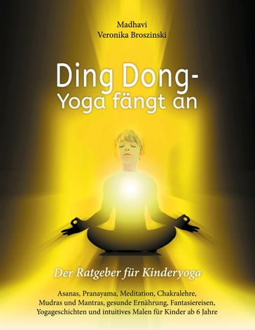 Ding Dong - Yoga fängt an - Madhavi Veronika Broszinski