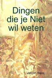 Dingen die je Niet wil weten