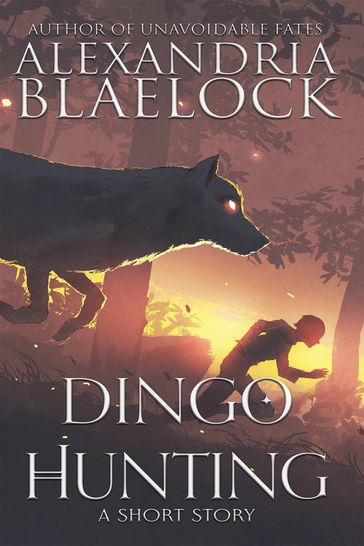 Dingo Hunting - Alexandria Blaelock