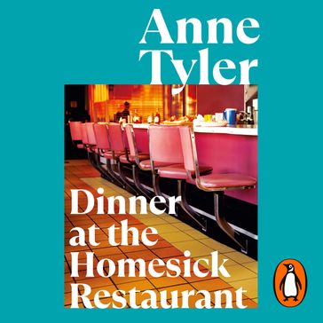 Dinner At The Homesick Restaurant - Anne Tyler