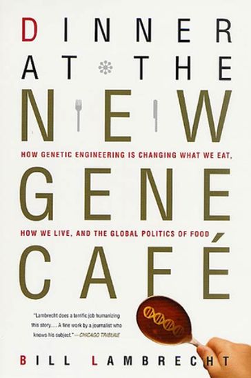 Dinner at the New Gene Café - Bill Lambrecht