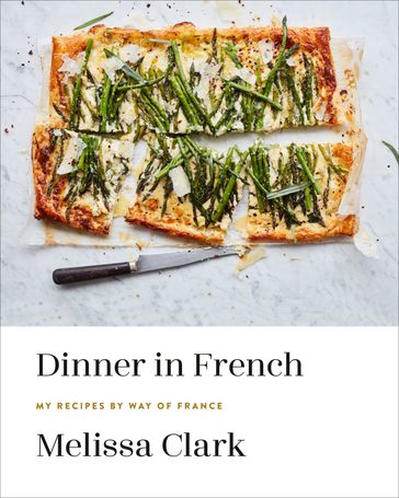 Dinner in French - Melissa Clark