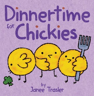 Dinnertime for Chickies - Janee Trasler