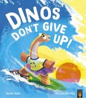Dinos Don t Give Up!