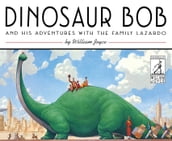 Dinosaur Bob and His Adventures with the Family Lazardo