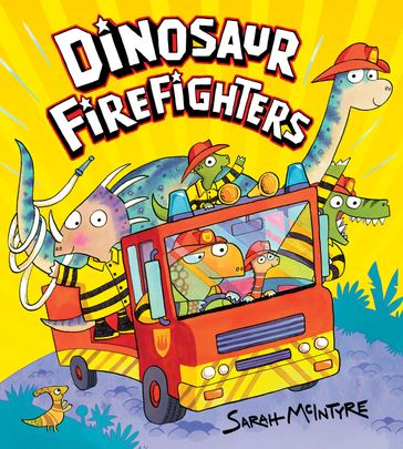 Dinosaur Firefighters - Sarah McIntyre