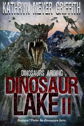 Dinosaur Lake II:Dinosaurs Arising