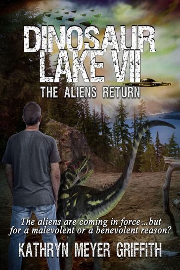 Dinosaur Lake VII: The Aliens Return - Kathryn Meyer Griffith