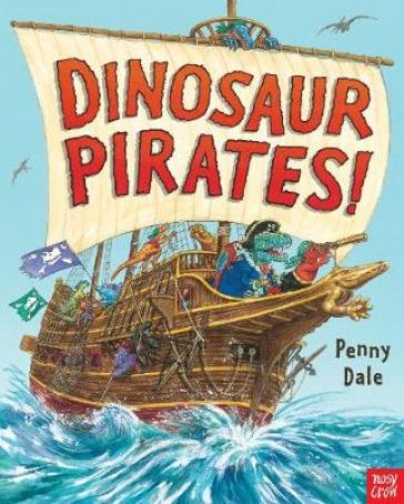 Dinosaur Pirates! - Penny Dale