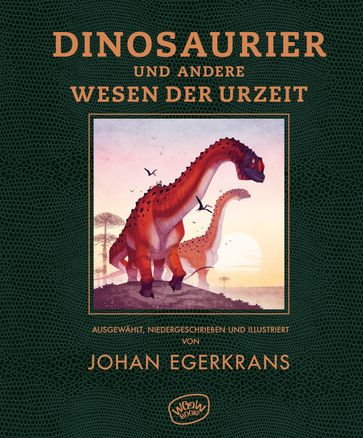 Dinosaurier und andere Wesen der Urzeit - Johan Egerkrans
