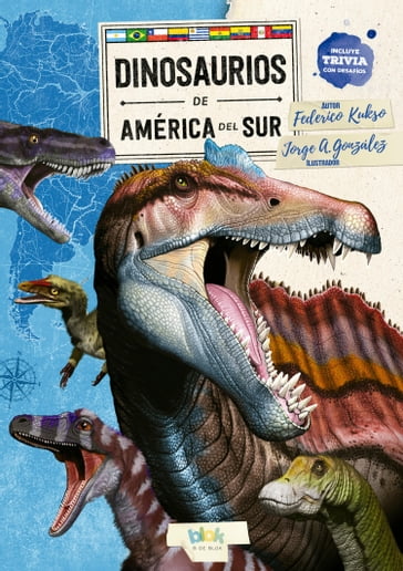 Dinosaurios de América del Sur - Federico Kukso - Jorge A. González