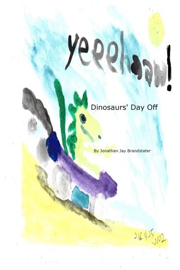 Dinosaurs' Day Off - Jonathan Brandstater