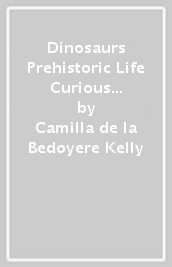 Dinosaurs & Prehistoric Life Curious Questions & Answers