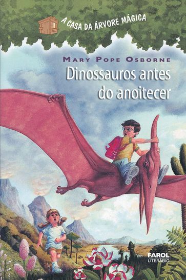 Dinossauros antes do anoitecer - Mary Pope Osborne - Salvatore Murdocca