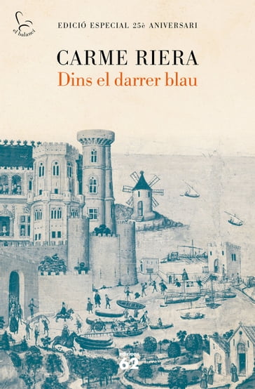 Dins el darrer blau (25 anys) - Carme Riera