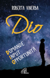 Dio. Domande, input, opportunità