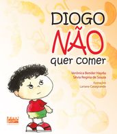 Diogo não quer comer