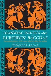 Dionysiac Poetics and Euripides  Bacchae