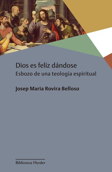 Dios es feliz dándose - Josep Maria Rovira Belloso