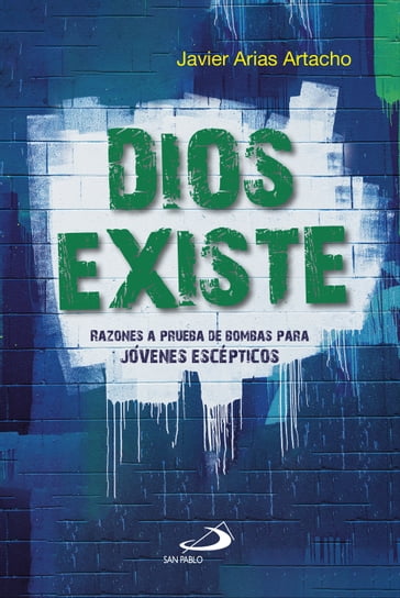 Dios existe - Javier Arias Artacho