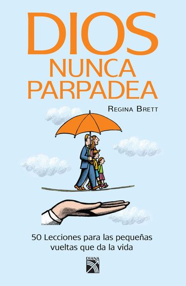 Dios nunca parpadea - Regina Brett