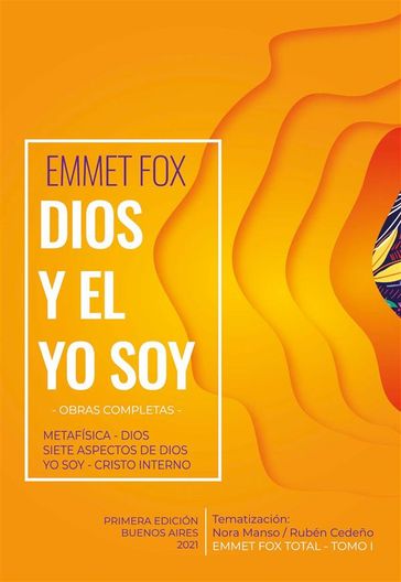 Dios y el Yo Soy - Emmet Fox - Fernando Candiotto - Rubén Cedeño