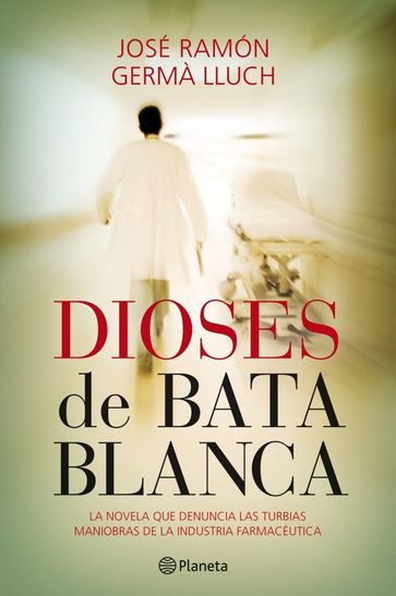 Dioses de bata blanca - José Ramón Germà Lluch